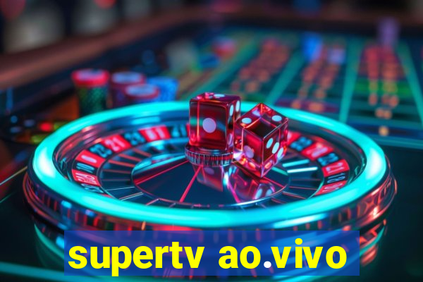 supertv ao.vivo